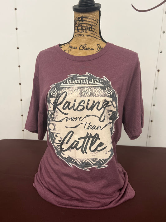 Rowdy Crowd: Raising More Than Cattle Tee